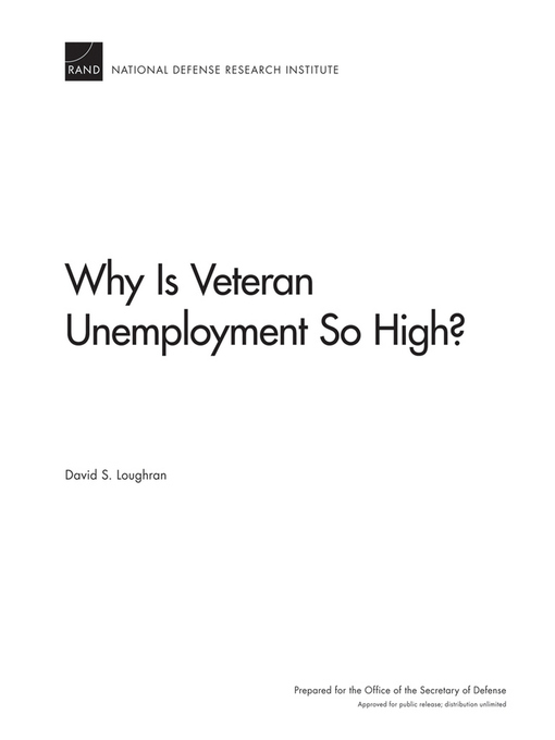 Title details for Why Is Veteran Unemployment So High? by David S. Loughran - Available